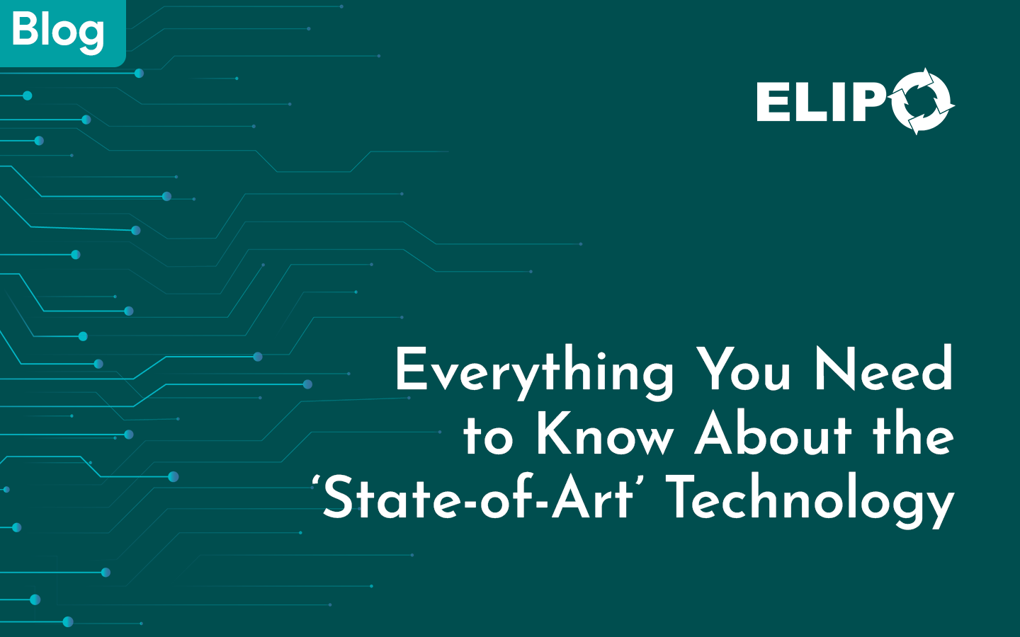 everything-you-need-to-know-about-the-state-of-the-art-technology